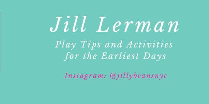 Jillybeans Play Tips and Activities for the Earliest Days 