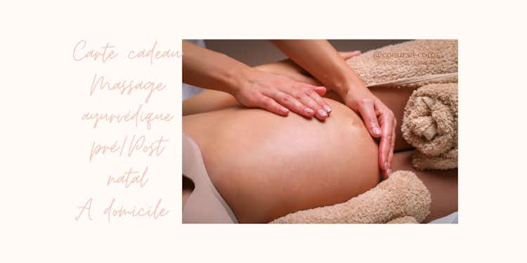 Carte cadeau: massage* ayurvédique pré/post natal  à domicile