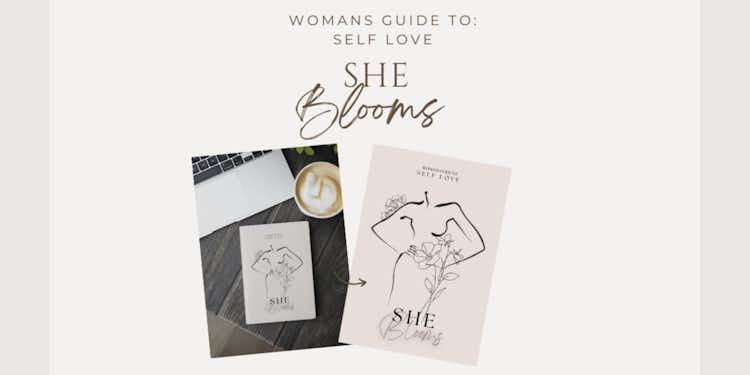 Woman's Guide to: Self Love - She Blooms