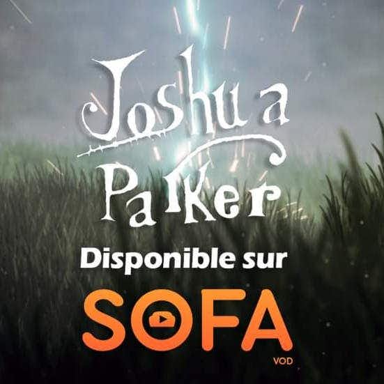 JOSHUA PARKER est sur SOFA VOD ! La plateforme dédiée aux créations audiovisuelles indépendantes.