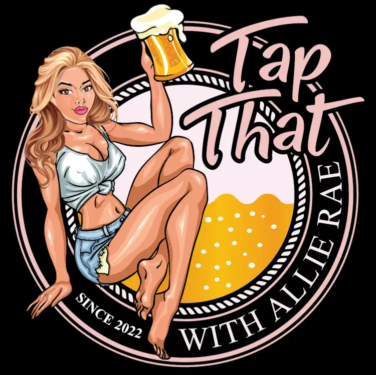 "Tap That" with Allie Rae ®️ 🍺