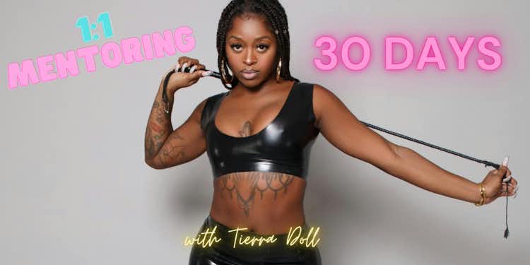 30 Day 1:1 Mentorship Program with Tierra Doll on Zoom