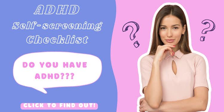 ADHD Self-Screening Checklist!