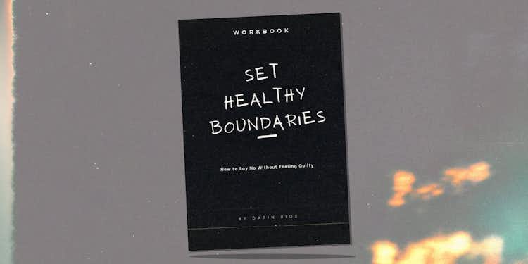 Setting Healthy Boundaries - Workbook  $25