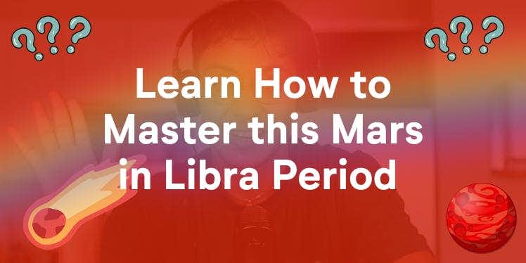 Learn How to Master this Mars in Libra Period (Transits Mini-Reading)
