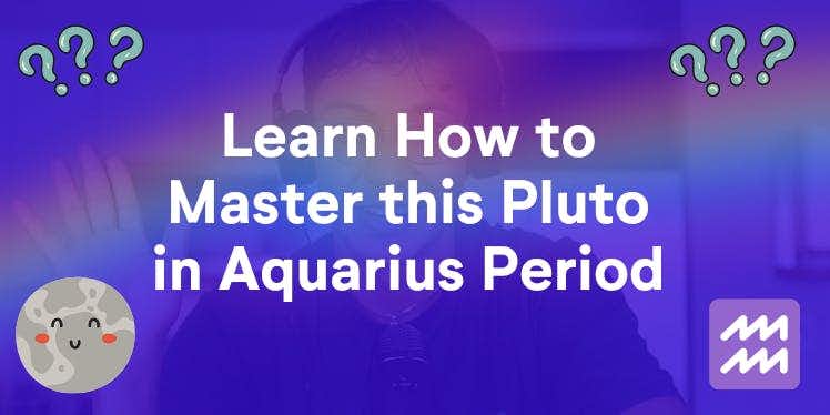 Learn How to Master this Pluto in Aquarius Period (Transits Mini-Reading)