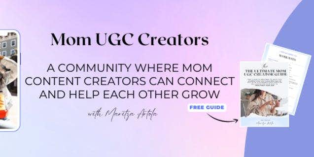 Join The Mom UGC Creators Community💙