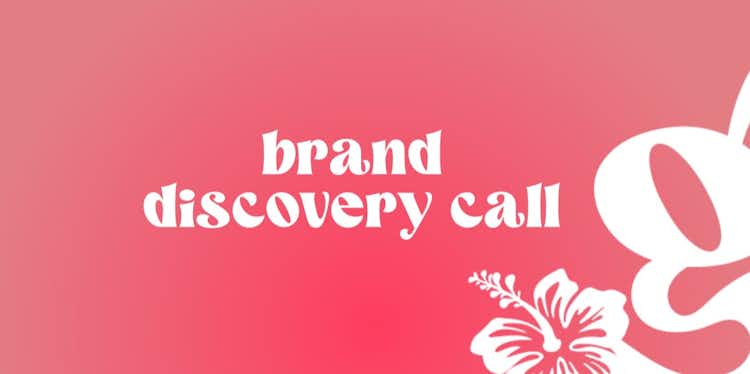 Brand Discovery Call