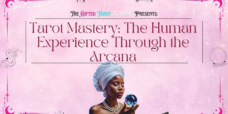 Tarot Mastery: The Human Experience Through the Arcana (FREE E-BOOK INCLD)