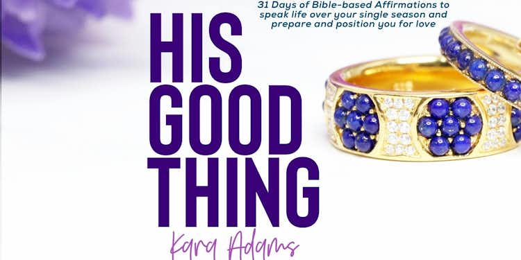 His Good Thing: 31 Days of Affirmations E-Book