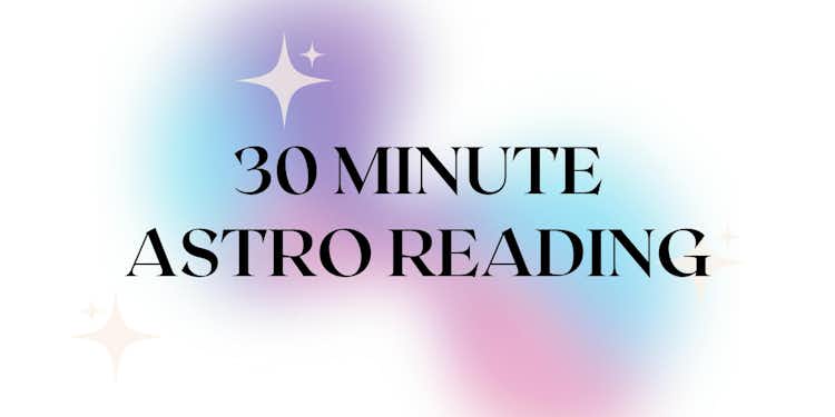 30 MINUTE ASTRO READING