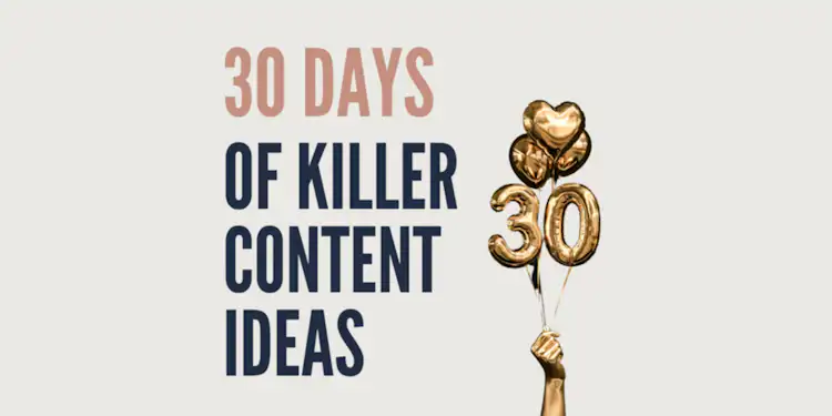 30 Days of Viral-Worthy Content Ideas