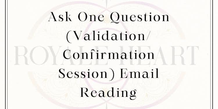 Ask One Question (Validation/ Confirmation Session) Email Reading