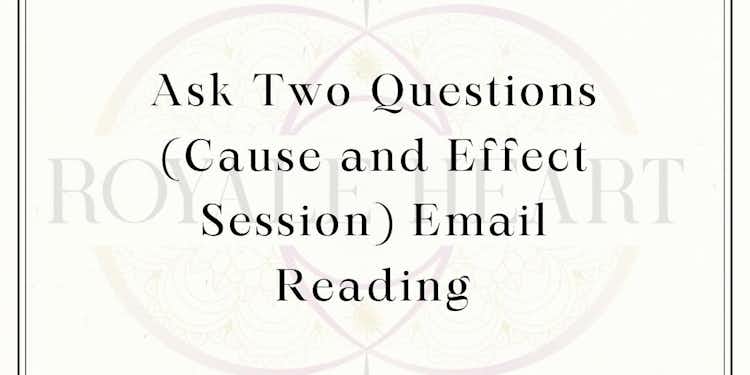 Ask Two Questions (Cause and Effect Session) Email Reading