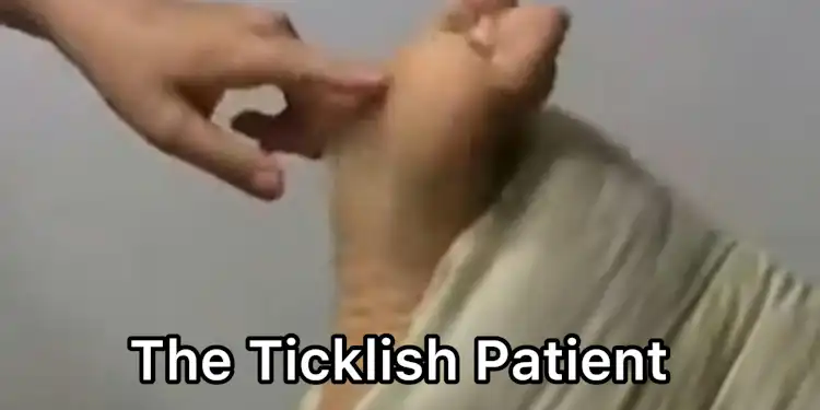 The Ticklish Patient