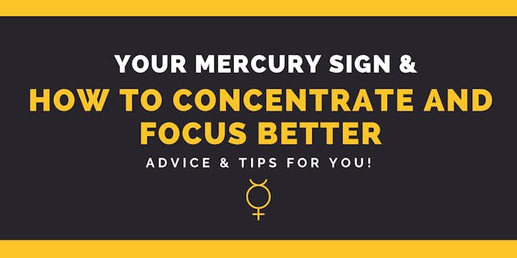 MERCURY IN YOUR BIRTH CHART & HOW TO FOCUS BETTER: