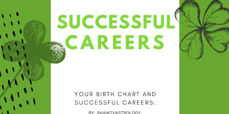 YOUR BIRTH CHART & SUCCESSFUL CAREERS: