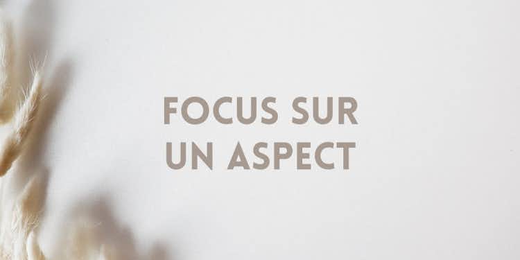 Focus sur un aspect