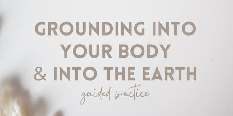 Grounding into your Body 