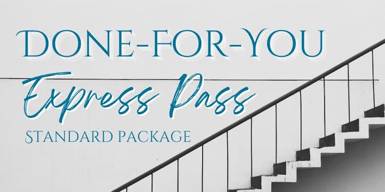 The Done-For-You Express Pass - Standard Package