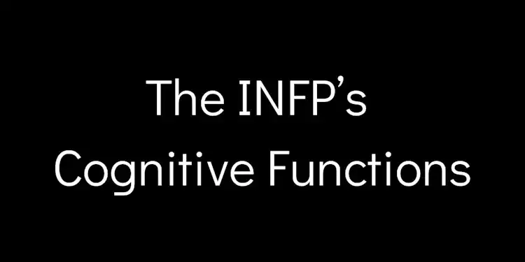 The INFP's Cognitive Functions