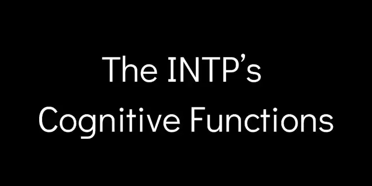 The INTP's Cognitive Functions