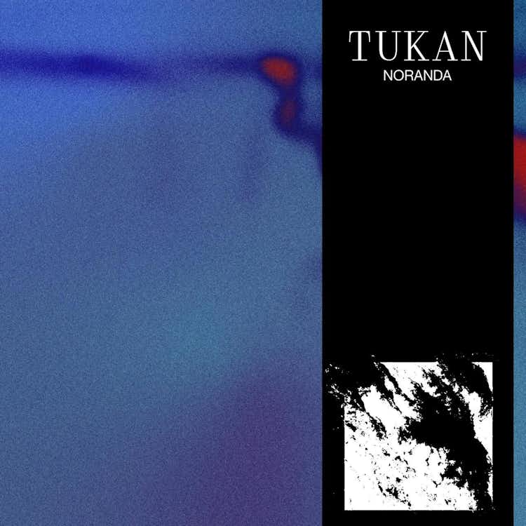 TUKAN - Noranda