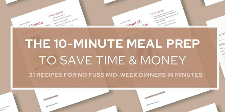 The 10 Minute Meal Prep eBook To Save Time and Money