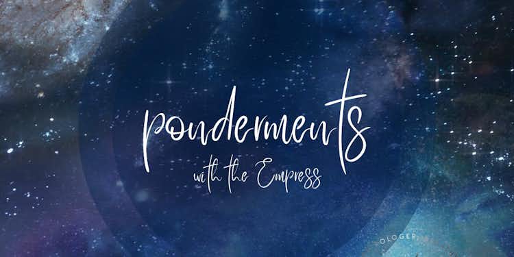 Ponderments with the Empress Podcast 🎶 