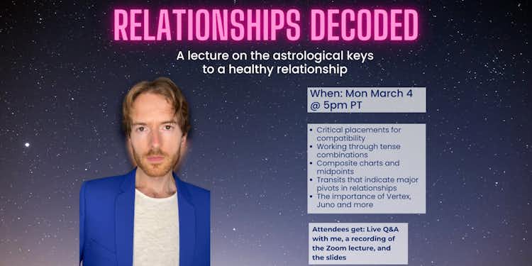 Enroll in my Course on the Astrology of Relationships!