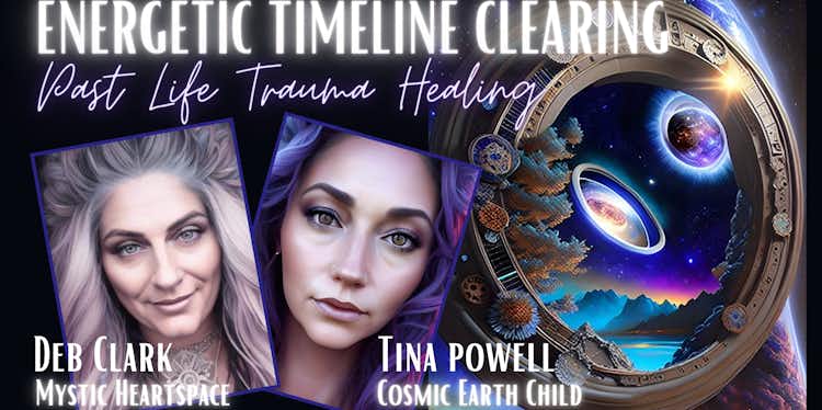 Energetic Timeline Clearing & Past Life Trauma Healing July 14