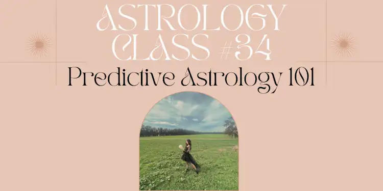 Moongirl Astrology Class #34 | Predictive Astrology 101 Recording + Google Document 