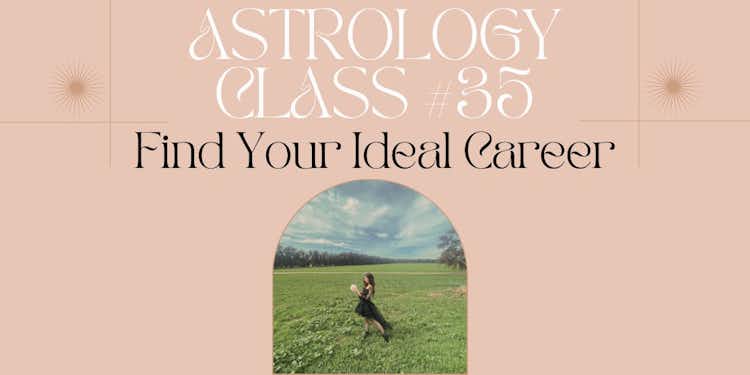 Moongirl Astrology Class #35 | Find Your Ideal Career Recording + Google Document