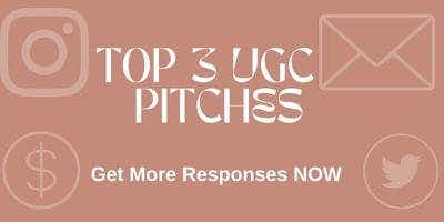 Top 3 UGC Pitches!