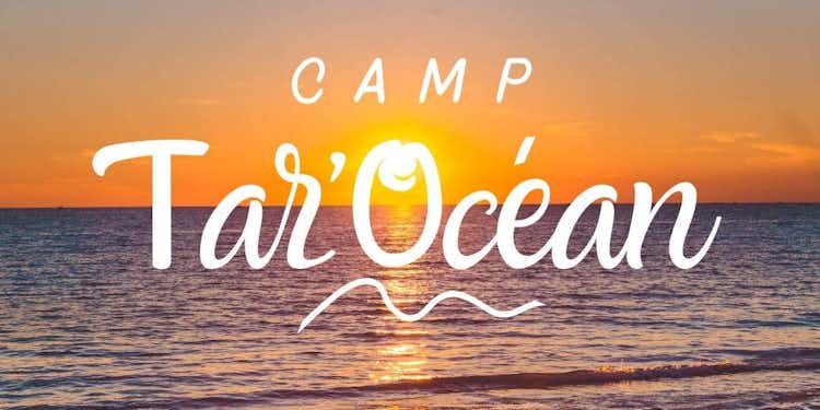 Le Camp Tar'Océan est ouvert !