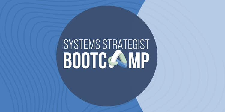 Systems Strategist Bootcamp 1/12/2024 - 1/14/2024
