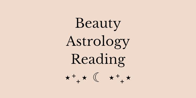 Beauty Astrology Reading 