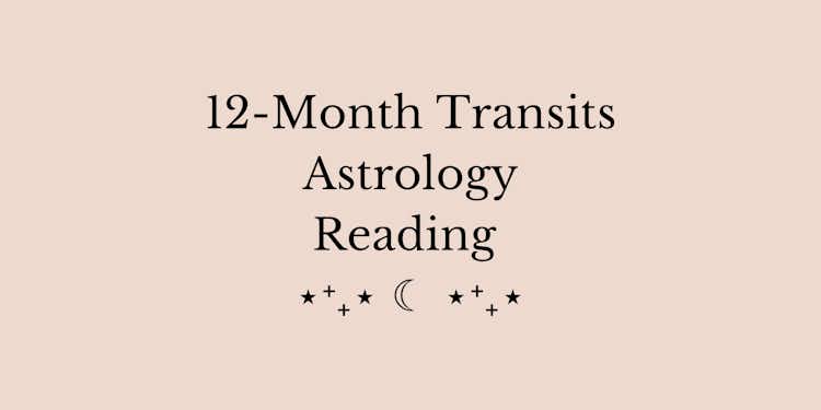 12-Month Transits Astrology Reading 