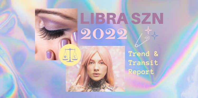 Libra Season 2022 Transit & Trend Report