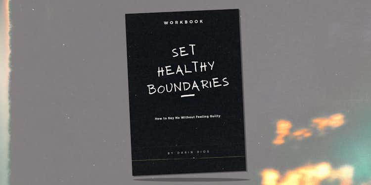 Setting Healthy Boundaries - Workbook  $25