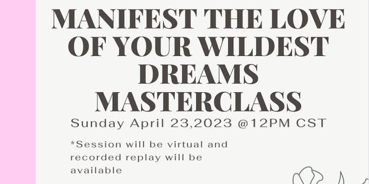 MANIFEST THE LOVE OF YOUR DEEPEST DESIRES MASTERCLASS