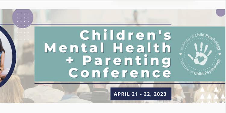 2023 Children's Mental Health + Parenting Conference 